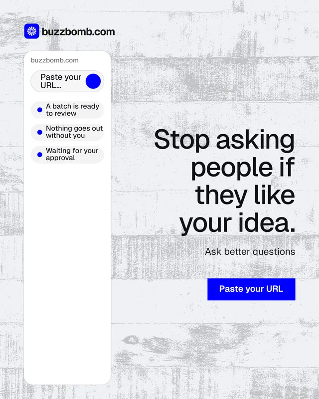 Instagram portrait post for BuzzBomb: "Stop asking people if they like your idea." Swiss style, right layout, light palette in white, grey.