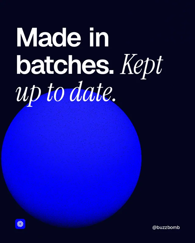 Instagram portrait post for BuzzBomb: "Made in batches. Kept up to date." Auto 4x5 style, technique:shader field layout, dark palette in black, blue.