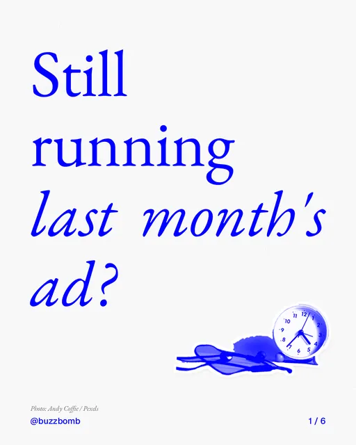 Carousel for BuzzBomb: "Still running last month's ad?". Cutout essay, 6 slides, light palette.