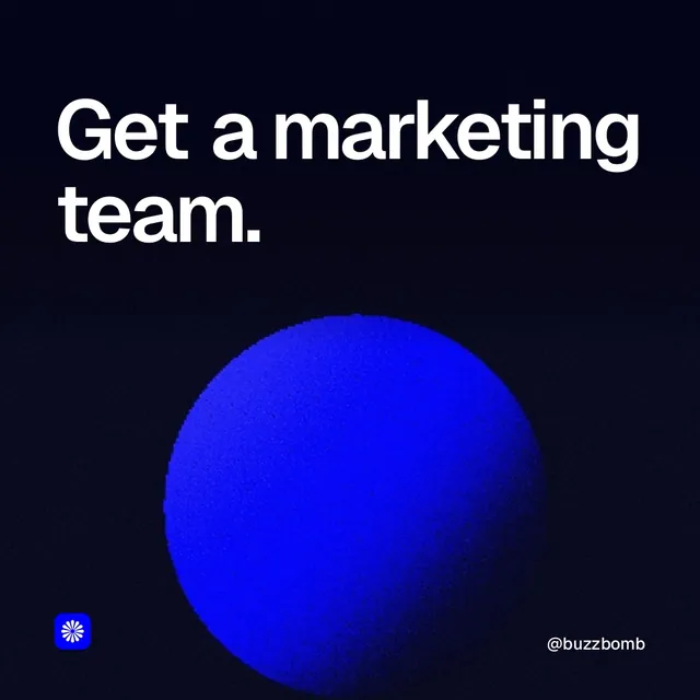 Video for BuzzBomb: "Get a marketing team.". Shader loop, 6.0 s, dark palette.