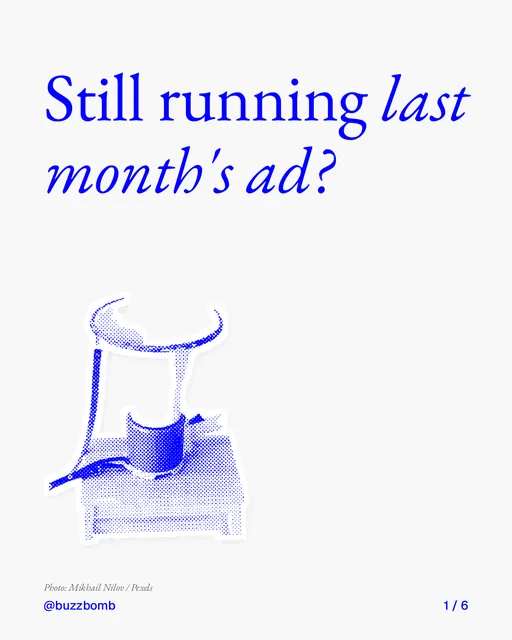 Carousel for BuzzBomb: "Still running last month's ad?". Cutout essay, 6 slides, light palette.