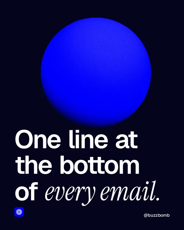 Instagram portrait post for BuzzBomb: "One line at the bottom of every email." Auto 4x5 style, technique:shader field layout, dark palette in black, blue, grey.