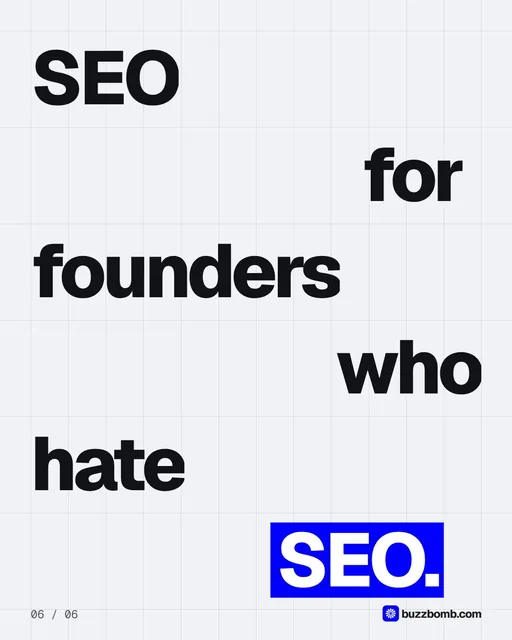 Video for BuzzBomb: "SEO for founders who hate SEO.". Kinetic type grid, 6.0 s, light palette.