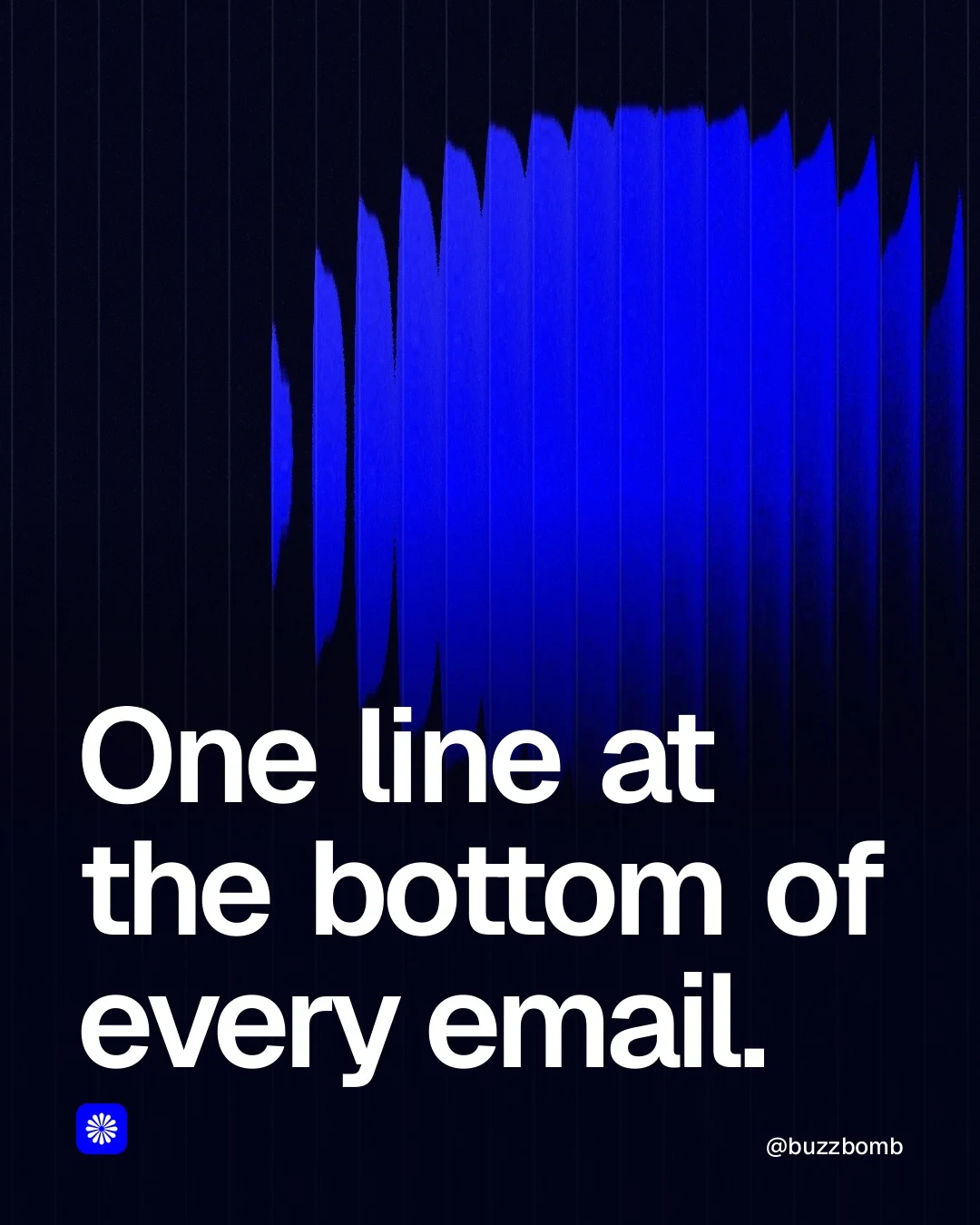Video for BuzzBomb: "One line at the bottom of every email.". Shader loop, 6.0 s, dark palette.