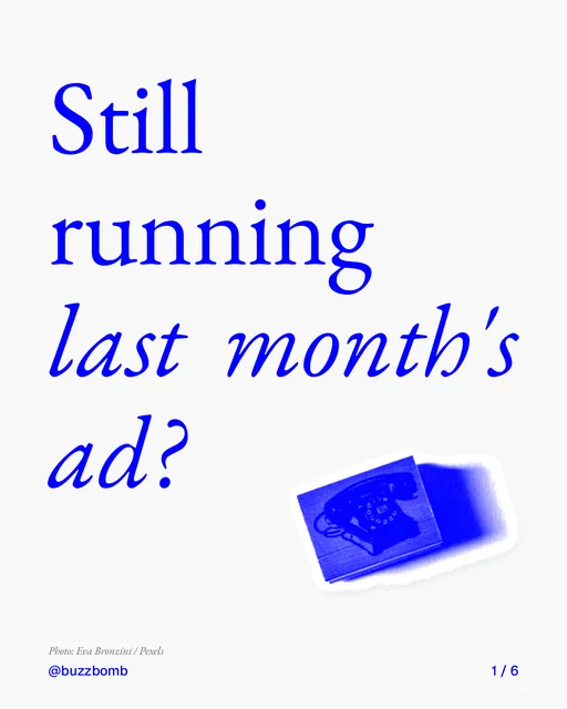 Carousel for BuzzBomb: "Still running last month's ad?". Cutout essay, 6 slides, light palette.