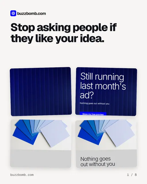 Carousel for BuzzBomb: "Stop asking people if they like your idea.". Collection carousel, 8 slides, light palette.