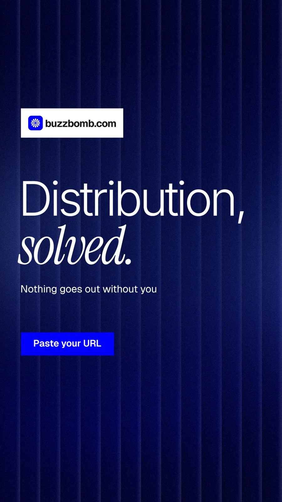 Instagram story for BuzzBomb: "Distribution, solved." Swiss style, announce layout, dark palette in black, blue.