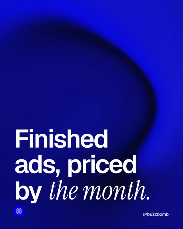 Instagram portrait post for BuzzBomb: "Finished ads, priced by the month." Auto 4x5 style, technique:shader field layout, dark palette in blue.