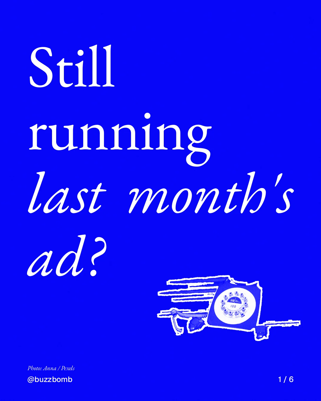 Carousel for BuzzBomb: "Still running last month's ad?". Cutout essay, 6 slides, dark palette.