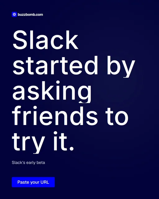 Video for BuzzBomb: "Slack started by asking friends to try it.". Doc motion loop, 7.0 s, dark palette.