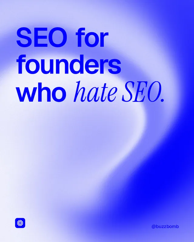 Instagram portrait post for BuzzBomb: "SEO for founders who hate SEO." Auto 4x5 style, technique:shader field layout, light palette in blue, white.