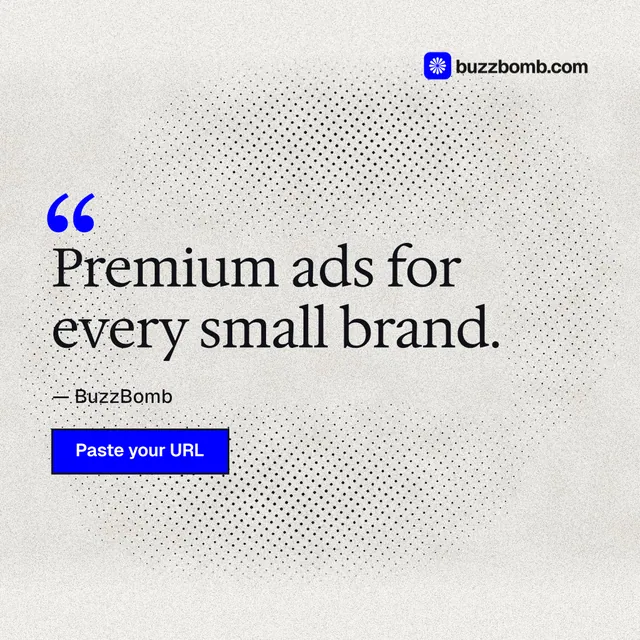 Instagram post for BuzzBomb: "Premium ads for every small brand." Ink sticker style, quote layout, light palette in white, grey.
