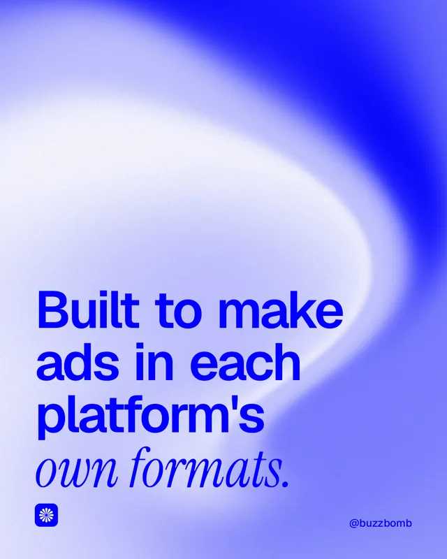 Instagram portrait post for BuzzBomb: "Built to make ads in each platform's own formats." Auto 4x5 style, technique:shader field layout, light palette in blue, white.