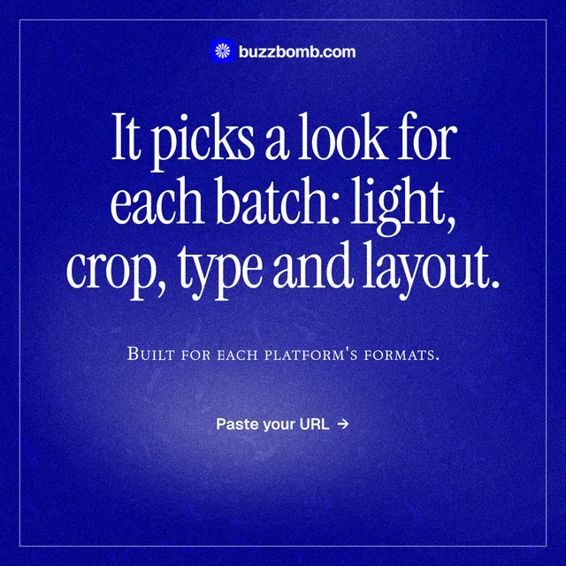 Instagram post for BuzzBomb: "It picks a look for each batch: light, crop, type and layout." Editorial style, smallcaps layout, dark palette in blue.