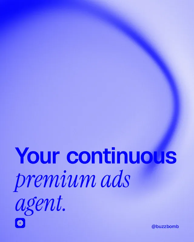 Instagram portrait post for BuzzBomb: "Your continuous premium ads agent." Auto 4x5 style, technique:shader field layout, light palette in blue.
