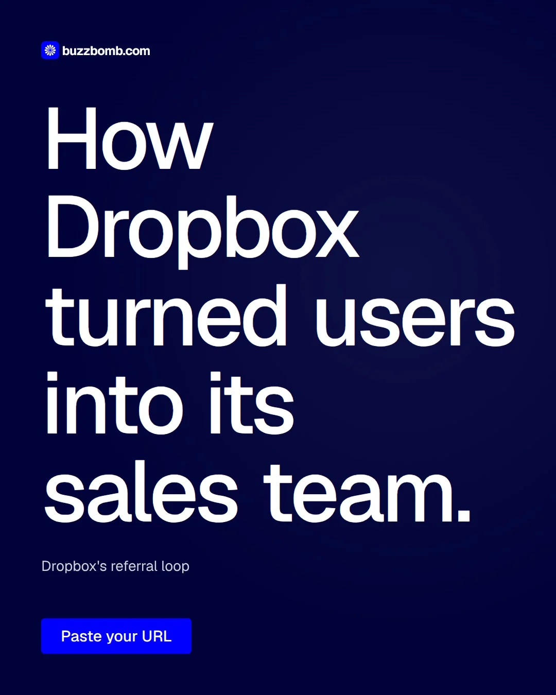 Video for BuzzBomb: "How Dropbox turned users into its sales team.". Doc motion loop, 7.0 s, dark palette.