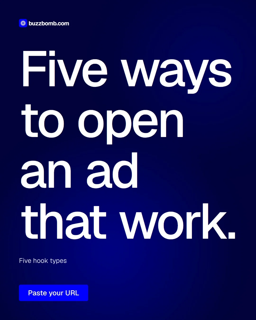 Video for BuzzBomb: "Five ways to open an ad that work.". Doc motion loop, 8.0 s, dark palette.