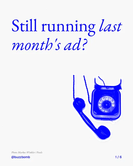 Carousel for BuzzBomb: "Still running last month's ad?". Cutout essay, 6 slides, light palette.