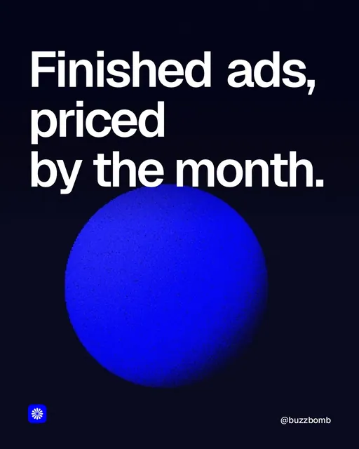 Video for BuzzBomb: "Finished ads, priced by the month.". Shader loop, 6.0 s, dark palette.