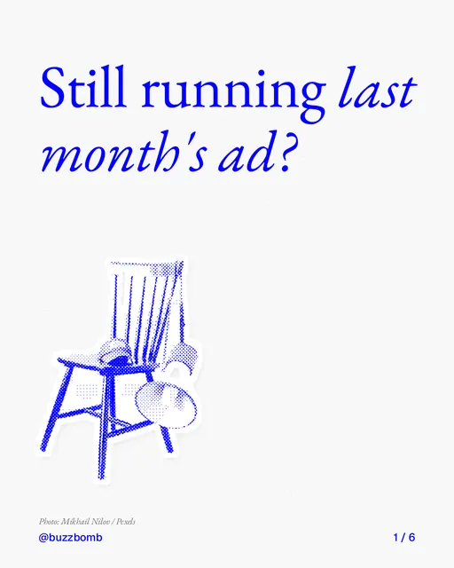 Carousel for BuzzBomb: "Still running last month's ad?". Cutout essay, 6 slides, light palette.