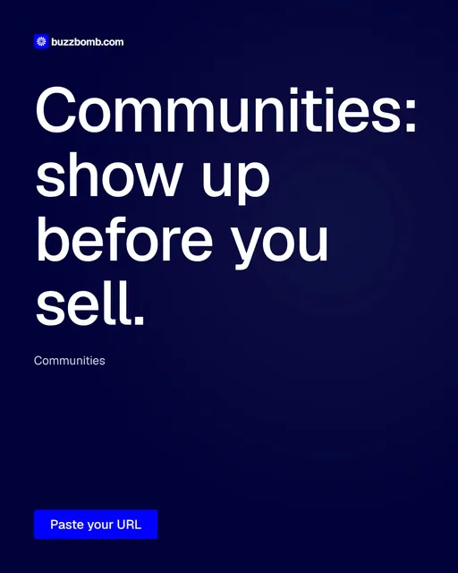Video for BuzzBomb: "Communities: show up before you sell.". Doc motion loop, 6.0 s, dark palette.