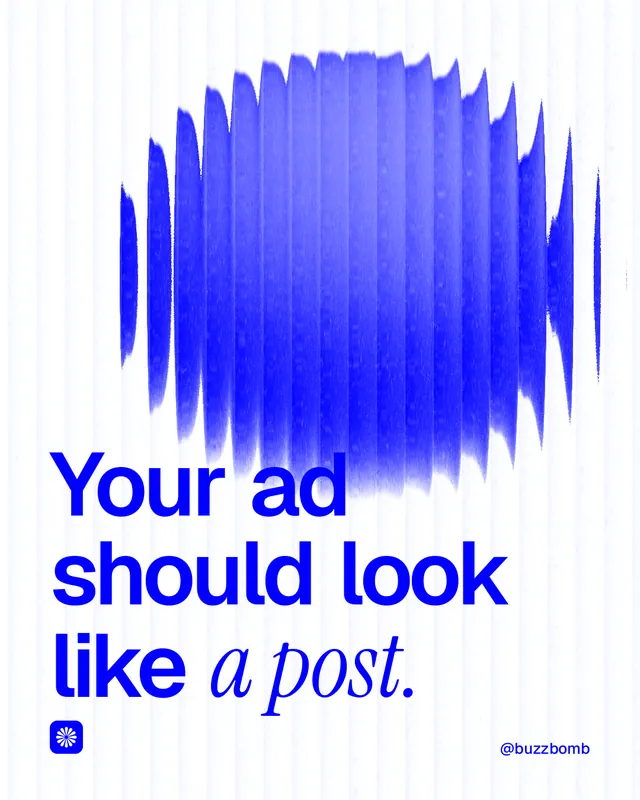 Instagram portrait post for BuzzBomb: "Your ad should look like a post." Auto 4x5 style, technique:shader field layout, light palette in blue, white.