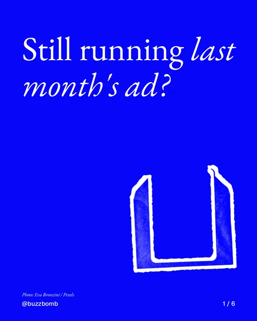 Carousel for BuzzBomb: "Still running last month's ad?". Cutout essay, 6 slides, dark palette.