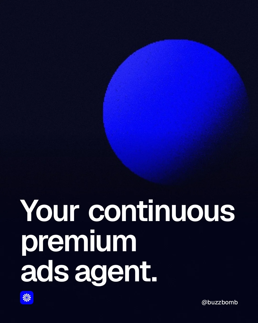 Video for BuzzBomb: "Your continuous premium ads agent.". Shader loop, 6.0 s, dark palette.