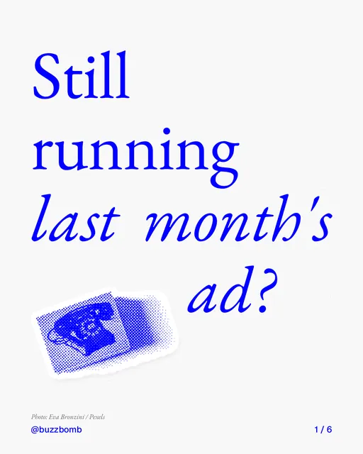 Carousel for BuzzBomb: "Still running last month's ad?". Cutout essay, 6 slides, light palette.