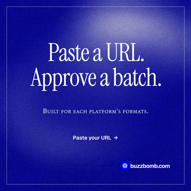 Instagram post for BuzzBomb: "Paste a URL. Approve a batch." Editorial style, smallcaps layout, dark palette in blue.