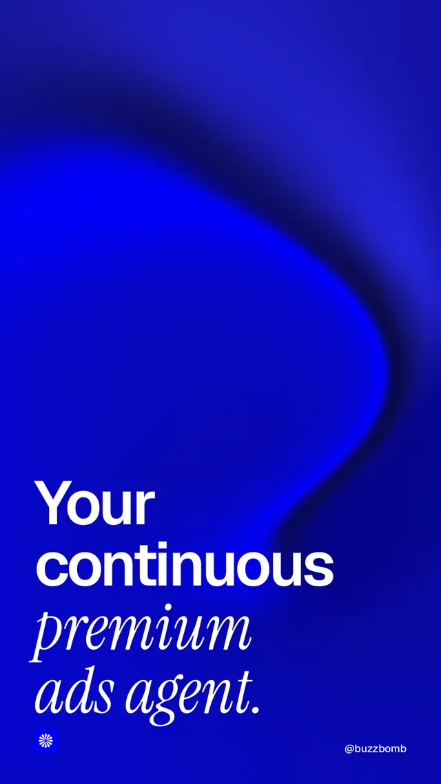 Instagram story for BuzzBomb: "Your continuous premium ads agent." Auto 9x16 style, technique:shader field layout, dark palette in blue.