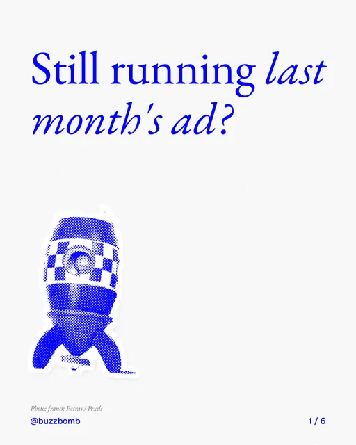 Carousel for BuzzBomb: "Still running last month's ad?". Cutout essay, 6 slides, light palette.