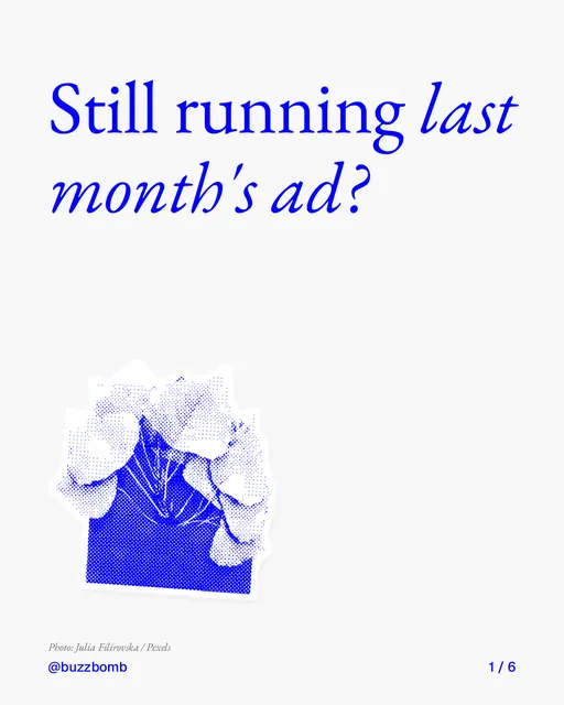 Carousel for BuzzBomb: "Still running last month's ad?". Cutout essay, 6 slides, light palette.