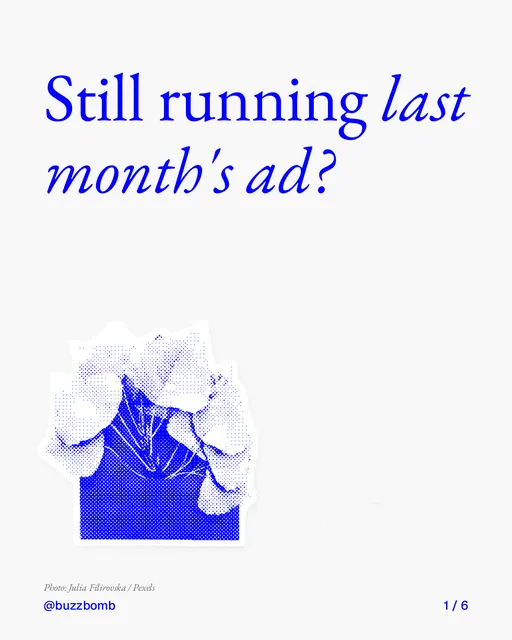 Carousel for BuzzBomb: "Still running last month's ad?". Cutout essay, 6 slides, light palette.