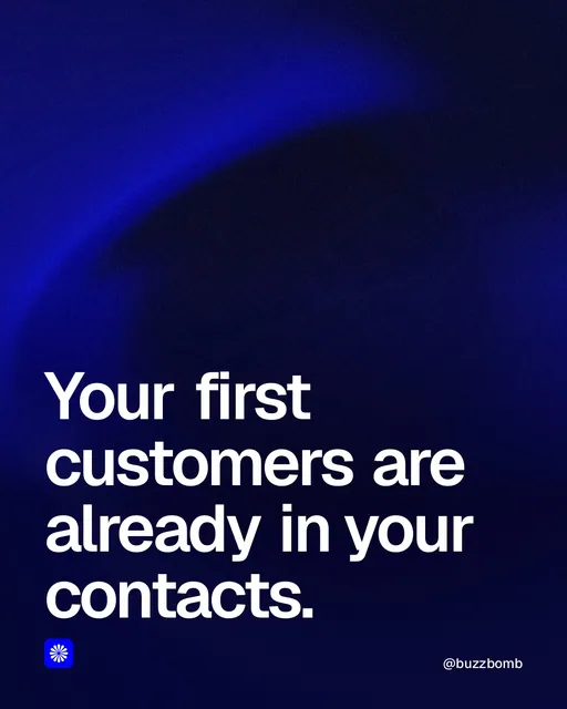 Video for BuzzBomb: "Your first customers are already in your contacts.". Shader loop, 6.0 s, dark palette.