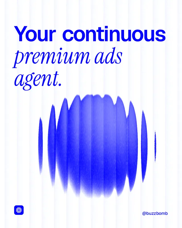 Instagram portrait post for BuzzBomb: "Your continuous premium ads agent." Auto 4x5 style, technique:shader field layout, light palette in white, blue.