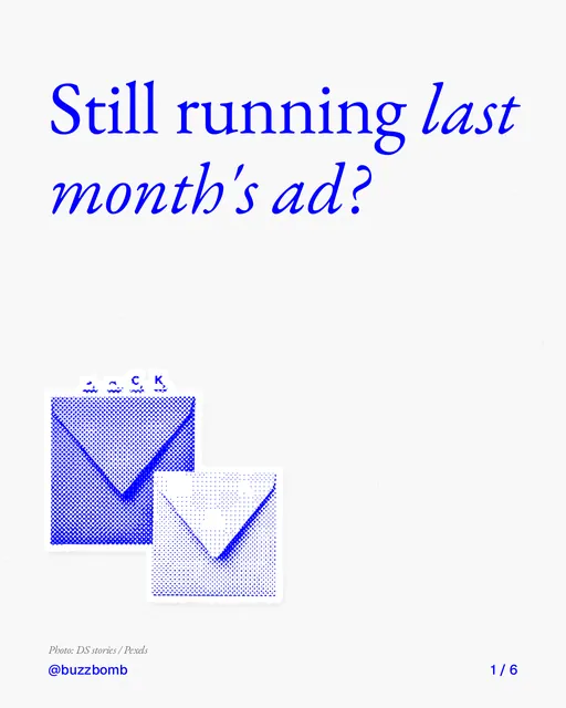 Carousel for BuzzBomb: "Still running last month's ad?". Cutout essay, 6 slides, light palette.