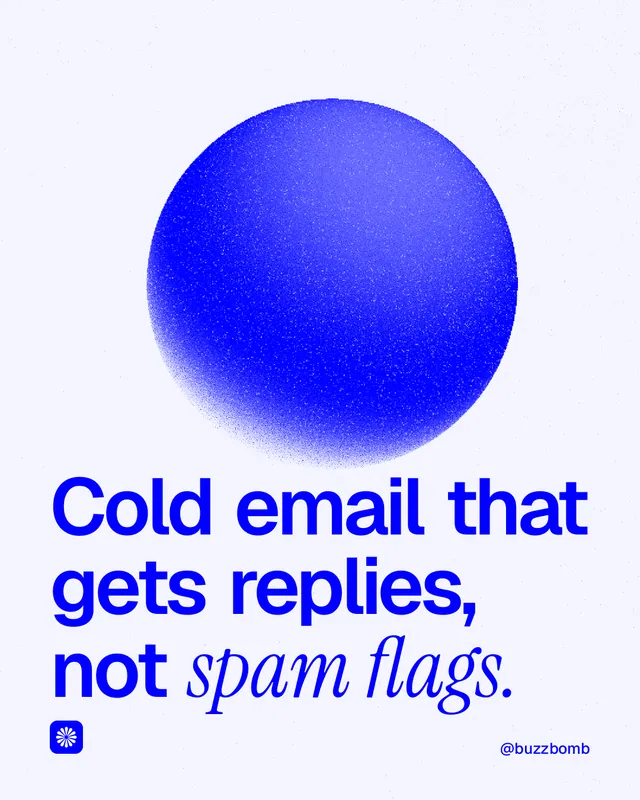 Instagram portrait post for BuzzBomb: "Cold email that gets replies, not spam flags." Auto 4x5 style, technique:shader field layout, light palette in white, blue.