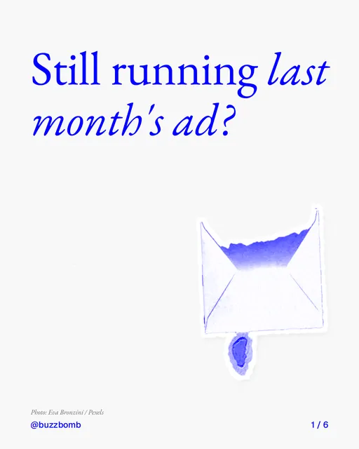 Carousel for BuzzBomb: "Still running last month's ad?". Cutout essay, 6 slides, light palette.