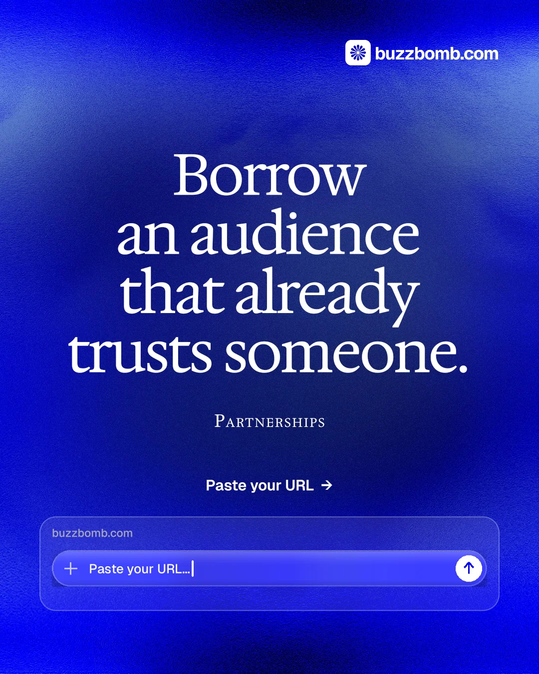 Instagram portrait post for BuzzBomb: "Borrow an audience that already trusts someone." Swiss style, smallcaps layout, dark palette in blue.