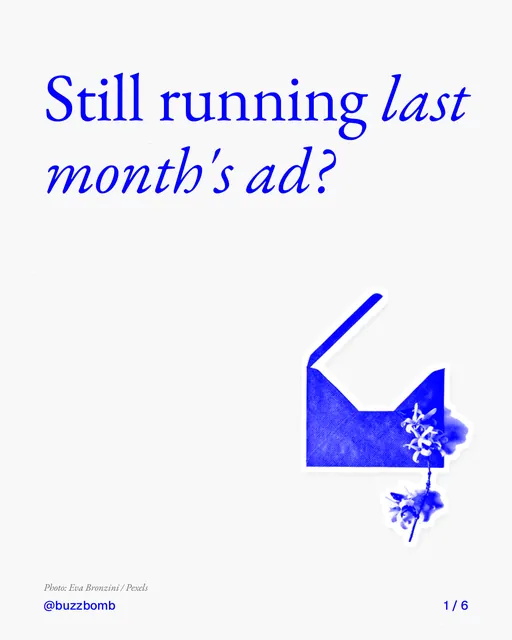 Carousel for BuzzBomb: "Still running last month's ad?". Cutout essay, 6 slides, light palette.