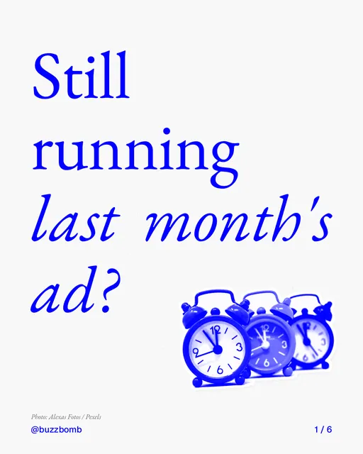 Carousel for BuzzBomb: "Still running last month's ad?". Cutout essay, 6 slides, light palette.