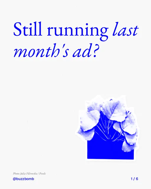 Carousel for BuzzBomb: "Still running last month's ad?". Cutout essay, 6 slides, light palette.