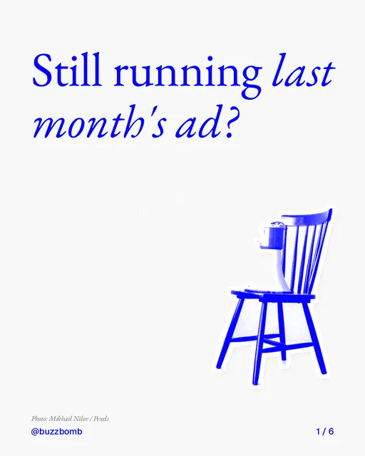 Carousel for BuzzBomb: "Still running last month's ad?". Cutout essay, 6 slides, light palette.
