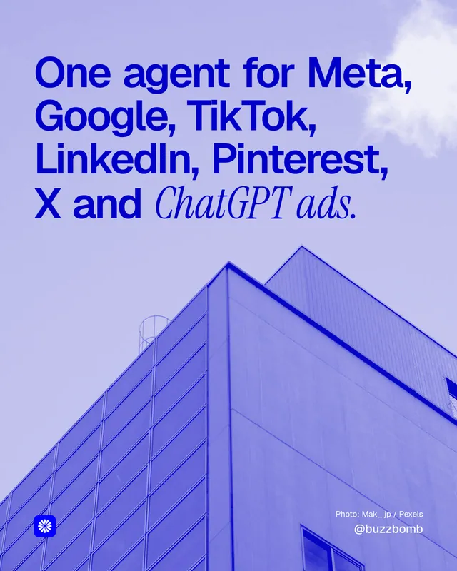 Instagram portrait post for BuzzBomb: "One agent for Meta, Google, TikTok, LinkedIn, Pinterest, X and ChatGPT ads." Duotone style, technique:pexels ingredient layout, light palette in blue.
