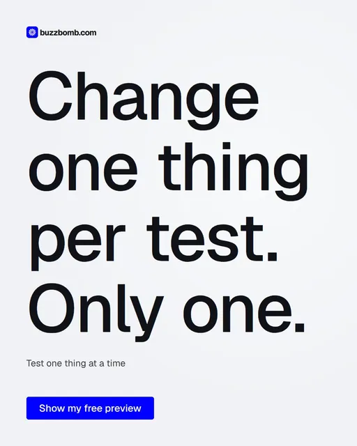 Video for BuzzBomb: "Change one thing per test. Only one.". Doc motion loop, 8.0 s, light palette.