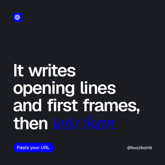 Instagram post for BuzzBomb: "It writes opening lines and first frames, then tests them." Caption style, technique:mixed type lockup layout, dark palette in black, grey.