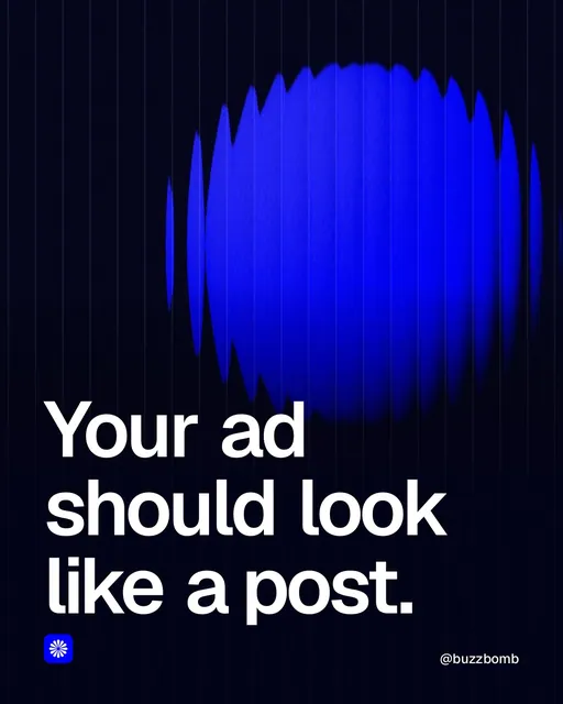 Video for BuzzBomb: "Your ad should look like a post.". Shader loop, 6.0 s, dark palette.