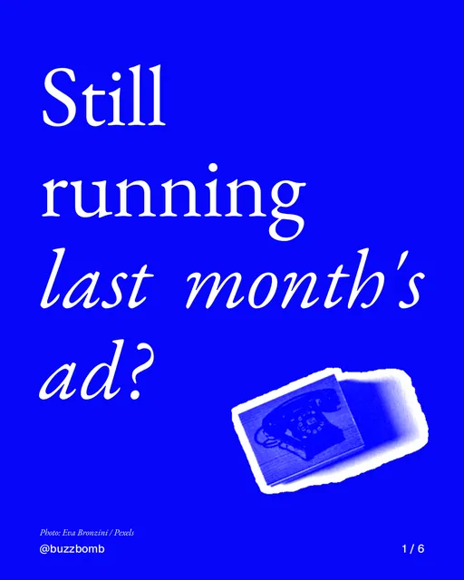 Carousel for BuzzBomb: "Still running last month's ad?". Cutout essay, 6 slides, dark palette.