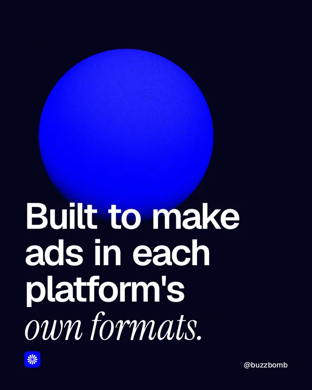 Instagram portrait post for BuzzBomb: "Built to make ads in each platform's own formats." Auto 4x5 style, technique:shader field layout, dark palette in black, blue.